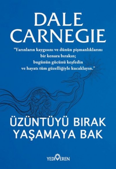 Üzüntüyü Bırak Yaşamaya Bak Üzüntüyü Bırak Yaşamaya Bak