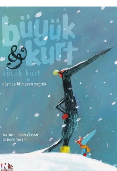 Düşmek Bilmeyen Yaprak - Büyük Kurt ve Küçük Kurt Düşmek Bilmeyen Yaprak - Büyük Kurt ve Küçük Kurt