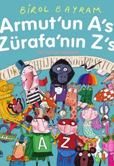 Armut'un A'sı Zürafa'nın Z'si Armut'un A'sı Zürafa'nın Z'si