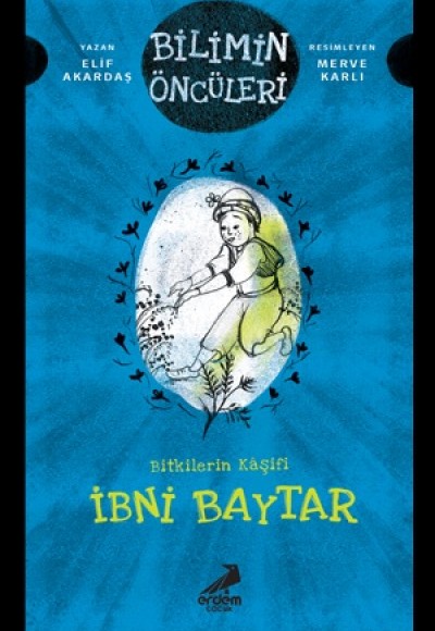 Bitkilerin Kaşifi - İbni Baytar Bitkilerin Kaşifi - İbni Baytar