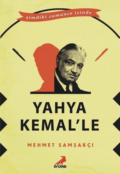 Yahya Kemal’le Yahya Kemal’le