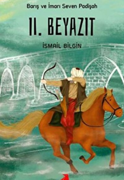 Barış ve İmarı Seven Padişah 2. Beyazıt Barış ve İmarı Seven Padişah 2. Beyazıt