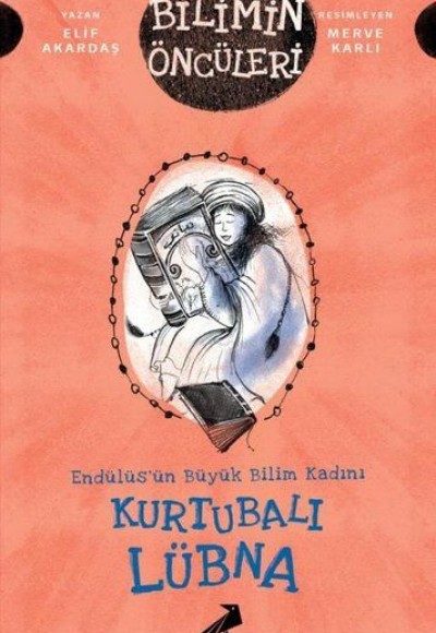Kurtubalı Lübna: Endülüsün Büyük Bilim Kadını - Bilimin Öncüleri Kurtubalı Lübna: Endülüsün Büyük Bilim Kadını - Bilimin Öncüleri