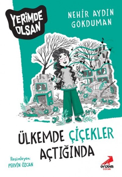 Ülkemde Çiçekler Açtığında - Yerimde Olsan Ülkemde Çiçekler Açtığında - Yerimde Olsan