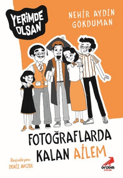 Fotoğraflarda Kalan Ailem - Yerimde Olsan Fotoğraflarda Kalan Ailem - Yerimde Olsan