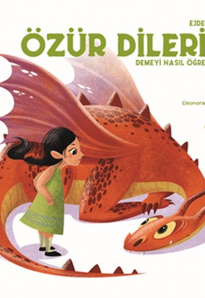 Ejderhana Özür Dilerim Demeyi Nasıl Öğretirsin? Ejderhana Özür Dilerim Demeyi Nasıl Öğretirsin?