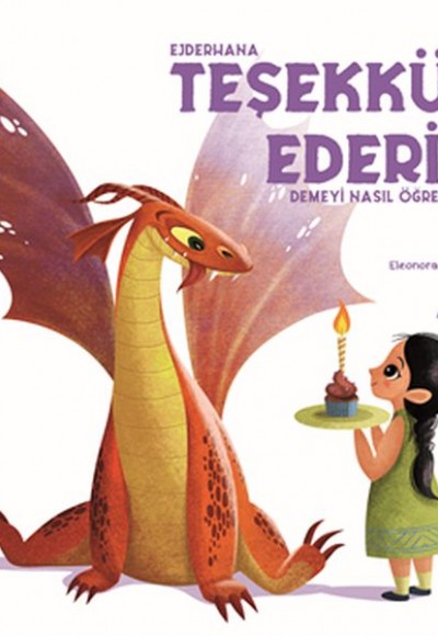 Ejderhana Teşekkür Ederim Demeyi Nasıl Öğretirsin? Ejderhana Teşekkür Ederim Demeyi Nasıl Öğretirsin?