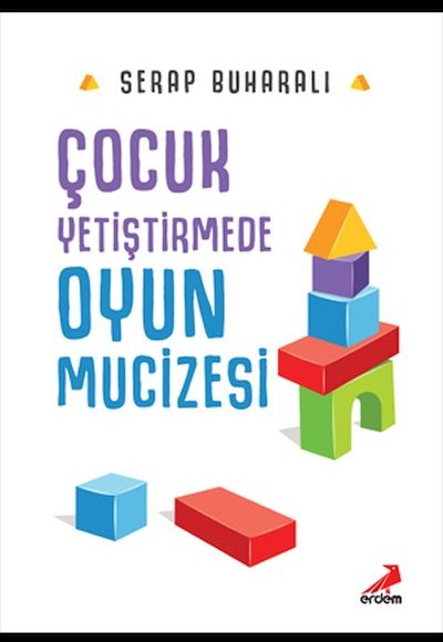 Çocuk Yetiştirmede Oyun Mucizesi Çocuk Yetiştirmede Oyun Mucizesi