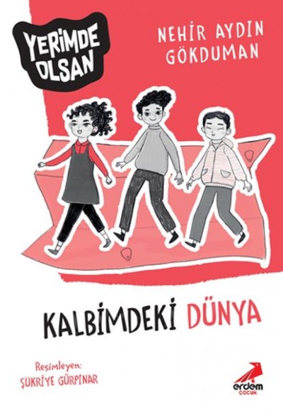 Kalbimdeki Dünya - Yerimde Olsan Kalbimdeki Dünya - Yerimde Olsan