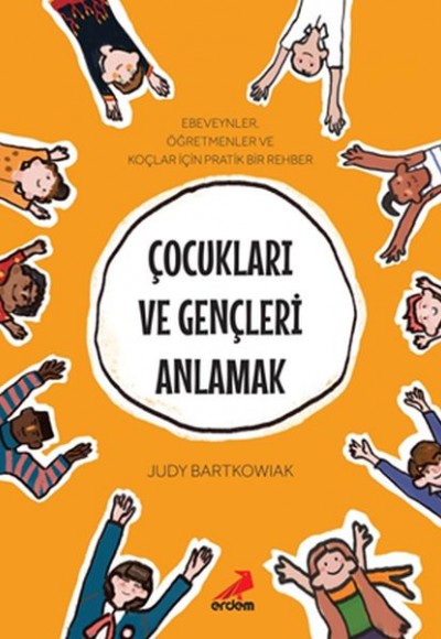 Çocukları ve Gençleri Anlamak Çocukları ve Gençleri Anlamak