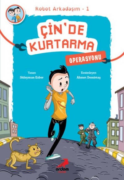 Arkadaşım Robot 1 - Çin’de Kurtarma Operasyonu Arkadaşım Robot 1 - Çin’de Kurtarma Operasyonu