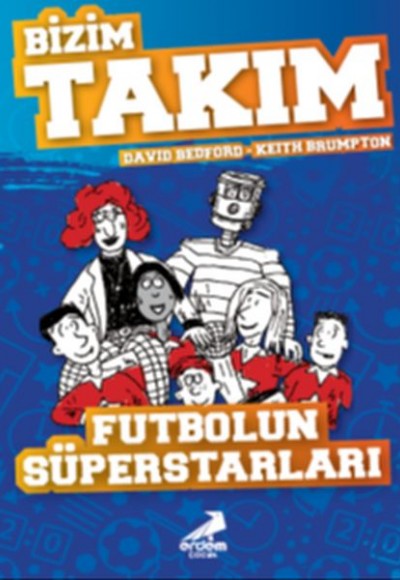 Futbolun Süperstarları - Bizim Takım Futbolun Süperstarları - Bizim Takım