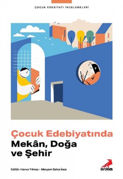 Çocuk Edebiyatında Mekân, Doğa ve Şehir Çocuk Edebiyatında Mekân, Doğa ve Şehir