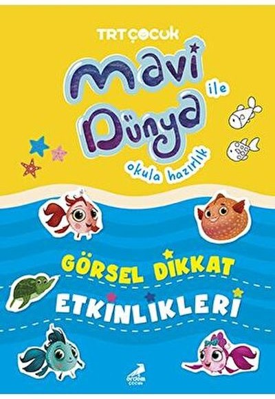 Mavi Dünya ile Okula Hazırlık - Görsel Dikkat Etkinlikleri Mavi Dünya ile Okula Hazırlık - Görsel Dikkat Etkinlikleri