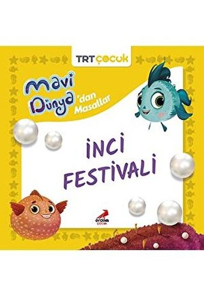 Mavi Dünya’dan Masallar- İnci Festivali Mavi Dünya’dan Masallar- İnci Festivali