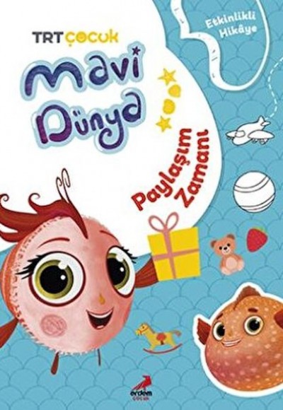 Mavi Dünya’dan Etkinlikli Hikayeler - Paylaşım Zamanı Mavi Dünya’dan Etkinlikli Hikayeler - Paylaşım Zamanı