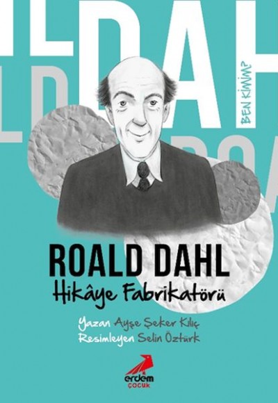 Ben Kimim?- Hikâye Fabrikatörü Roald Dahl Ben Kimim?- Hikâye Fabrikatörü Roald Dahl