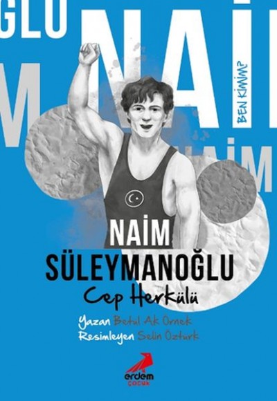Ben Kimim? - Cep Herkülü Naim Süleymanoğlu Ben Kimim? - Cep Herkülü Naim Süleymanoğlu