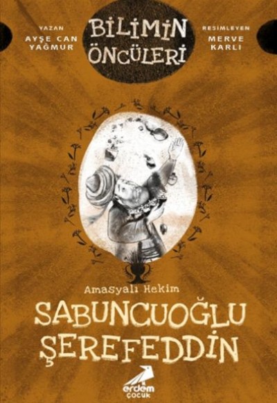 Bilimin Öncüleri - Amasyalı Hekim Sabuncuoğlu Şerefeddin Bilimin Öncüleri - Amasyalı Hekim Sabuncuoğlu Şerefeddin