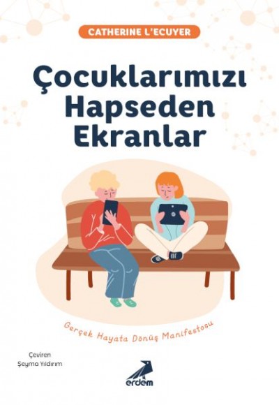 Çocuklarımızı Hapseden Ekranlar Çocuklarımızı Hapseden Ekranlar