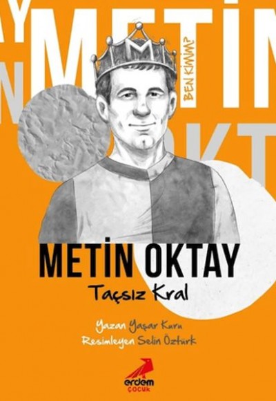 Taçsız Kral Metin Oktay - Ben Kimim? Taçsız Kral Metin Oktay - Ben Kimim?