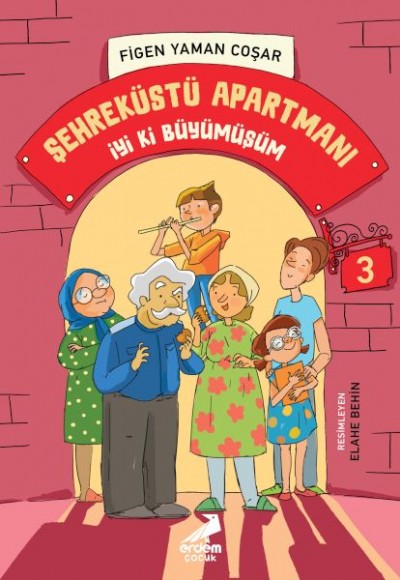 Şehreküstü Apartmanı 3 - İyi Ki Büyümüşüm Şehreküstü Apartmanı 3 - İyi Ki Büyümüşüm