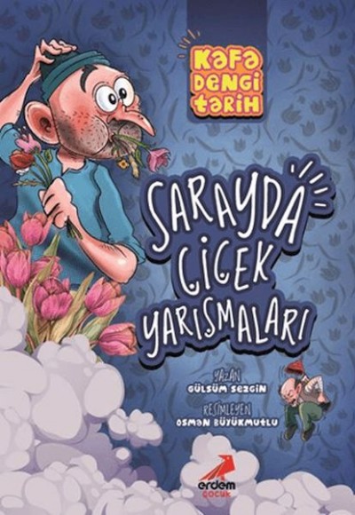 Kafa Dengi Tarih - Sarayda Çiçek Yarışmaları Kafa Dengi Tarih - Sarayda Çiçek Yarışmaları