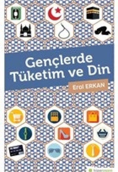 Gençlerde Tüketim ve Din Gençlerde Tüketim ve Din