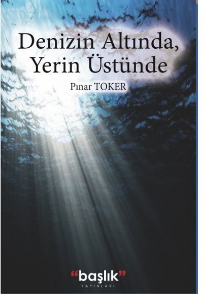 Denizin Altında, Yerin Üstünde Denizin Altında, Yerin Üstünde