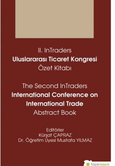 II. InTraders Uluslararası Ticaret Kongresi - Özet Kitabı II. InTraders Uluslararası Ticaret Kongresi - Özet Kitabı