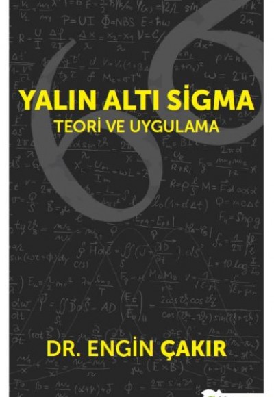 Yalın Altı Sigma Teori ve Uygulama Yalın Altı Sigma Teori ve Uygulama