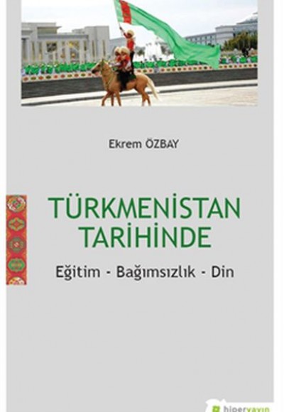 Türkmenistan Tarihinde Eğitim - Bağımsızlık - Din Türkmenistan Tarihinde Eğitim - Bağımsızlık - Din