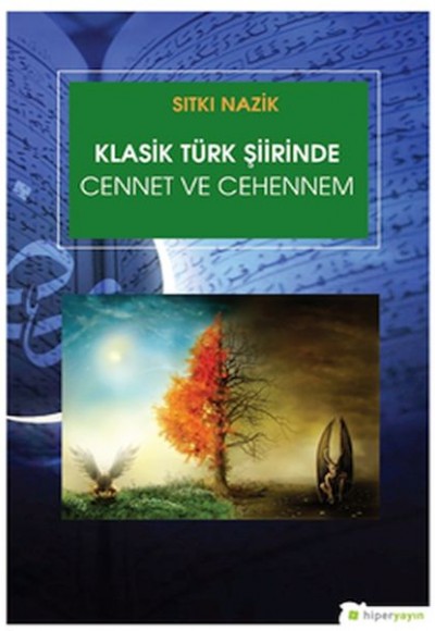 Klasik Türk Şiirinde Cennet ve Cehennem Klasik Türk Şiirinde Cennet ve Cehennem