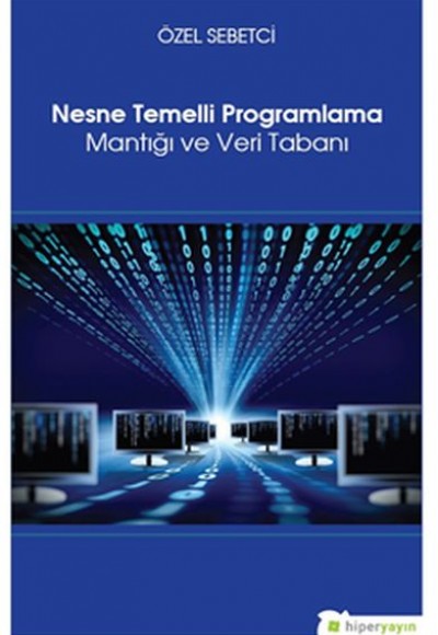Nesne Temelli Programlama Mantığı ve Veri Tabanı Nesne Temelli Programlama Mantığı ve Veri Tabanı
