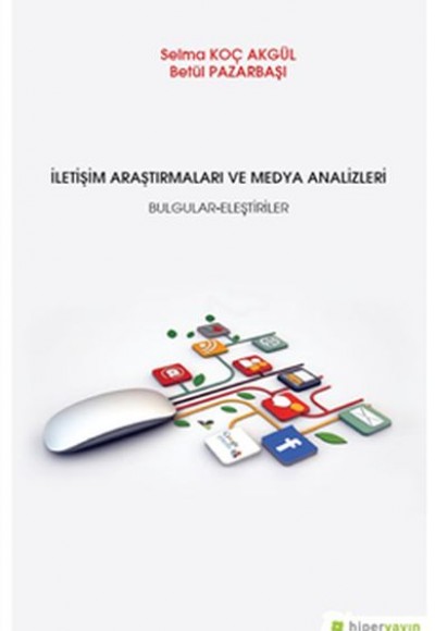 İletişim Araştrımaları ve Medya Analizleri Bulgular Eleştiriler İletişim Araştrımaları ve Medya Analizleri Bulgular Eleştiriler