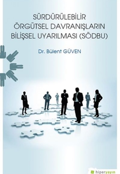 Sürdürülebilir Örgütsel Davranışların Bilişsel Uyarılması (SÖDBU) Sürdürülebilir Örgütsel Davranışların Bilişsel Uyarılması (SÖDBU)