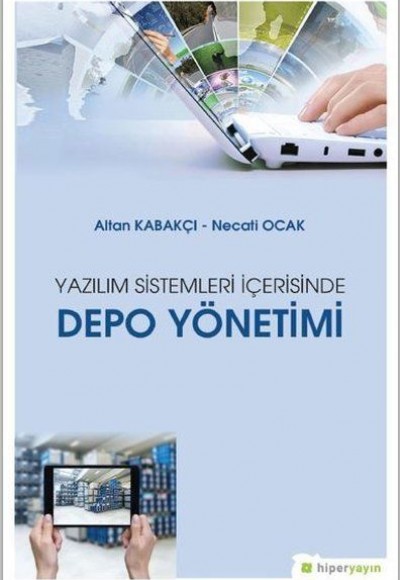 Yazılım Sistemleri İçerisinde Depo Yönetimi Yazılım Sistemleri İçerisinde Depo Yönetimi