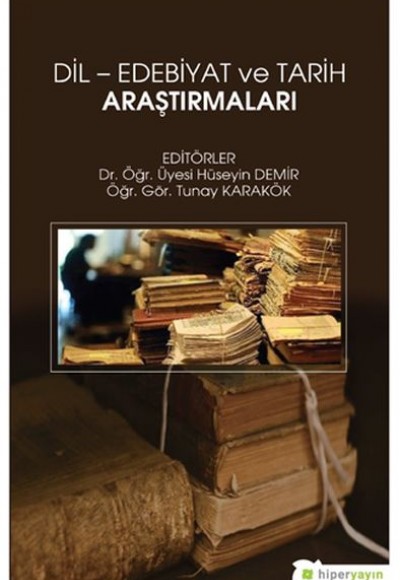 Dil - Edebiyat ve Tarih Araştırmaları Dil - Edebiyat ve Tarih Araştırmaları