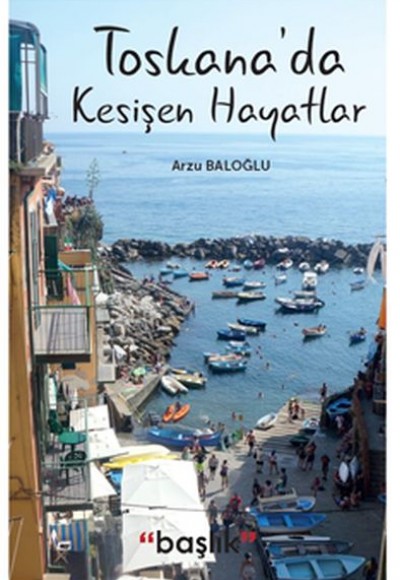 Toskana’da Kesişen Hayatlar Toskana’da Kesişen Hayatlar