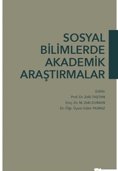 Sosyal Bilimlerde Akademik Araştırmalar Sosyal Bilimlerde Akademik Araştırmalar