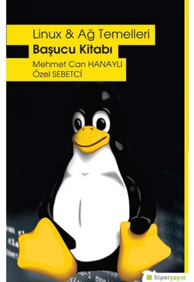 Linux & Ağ Temelleri Başucu Kitabı Linux & Ağ Temelleri Başucu Kitabı