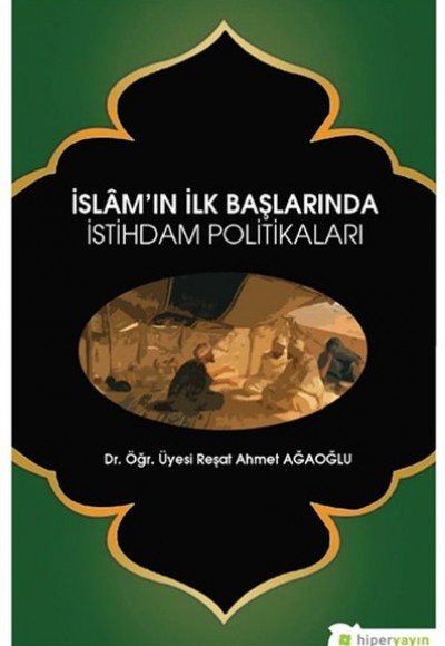 İslâm’ın İlk Başlarında İstihdam Politikaları İslâm’ın İlk Başlarında İstihdam Politikaları