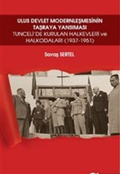 Ulus Devlet Modernleşmesinin Taşraya Yansıması Ulus Devlet Modernleşmesinin Taşraya Yansıması