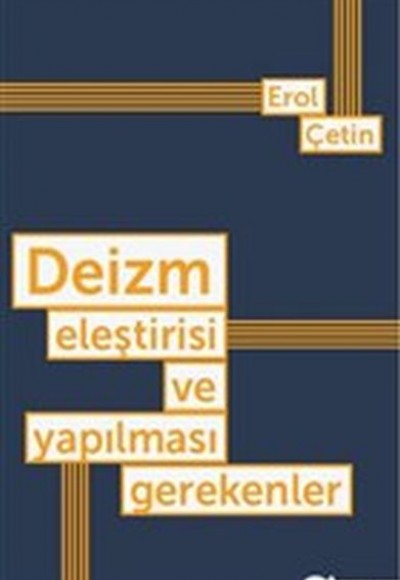 Deizm Eleştirisi ve Yapılması Gerekenler Deizm Eleştirisi ve Yapılması Gerekenler