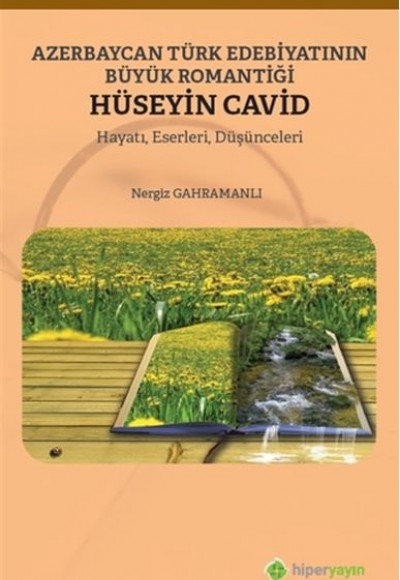 Azerbaycan Türk Edebiyatının Büyük Romantiği Hüseyin Cavid Azerbaycan Türk Edebiyatının Büyük Romantiği Hüseyin Cavid