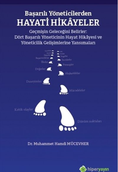 Başarılı Yöneticilerden Hayati Hikayeler Başarılı Yöneticilerden Hayati Hikayeler