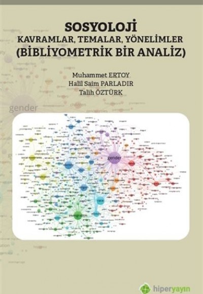 Sosyoloji Kavramlar Temalar Yönelimler - Bibliyometrik Bir Analiz Sosyoloji Kavramlar Temalar Yönelimler - Bibliyometrik Bir Analiz