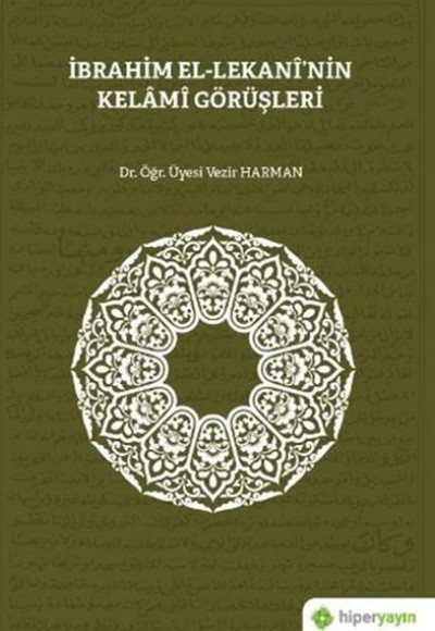 İbrahim El-Lekani’nin Kelami Görüşleri İbrahim El-Lekani’nin Kelami Görüşleri