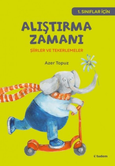 Alıştırma Zamanı - Şiirler ve Tekerlemeler Alıştırma Zamanı - Şiirler ve Tekerlemeler