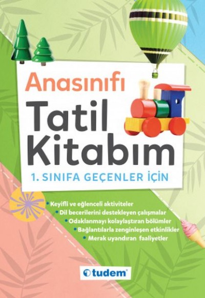Anasınıfı Tatil Kitabım - 1.Sınıfa Geçenler İçin Anasınıfı Tatil Kitabım - 1.Sınıfa Geçenler İçin